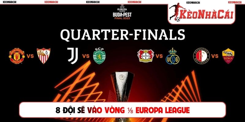 8 đội sẽ vào vòng ⅛ Europa League