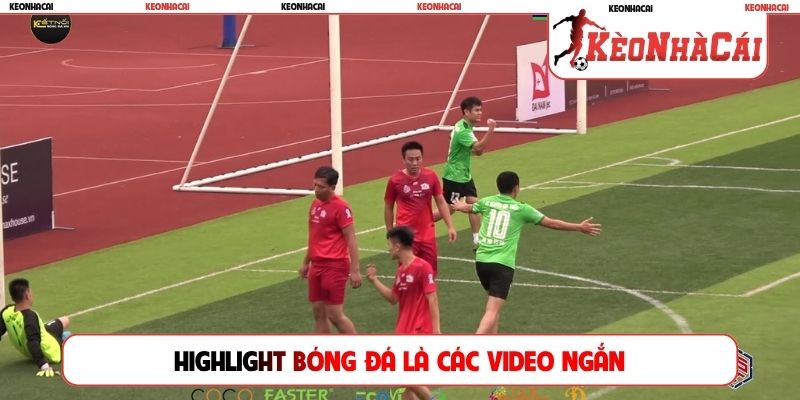 Highlight bóng đá là các video ngắn