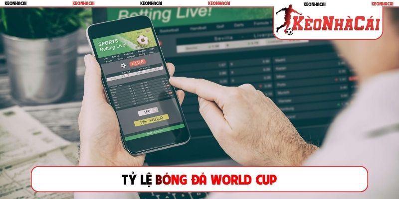 Tỷ lệ bóng đá World Cup