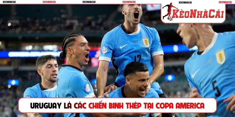 Uruguay là các chiến binh thép tại Copa America